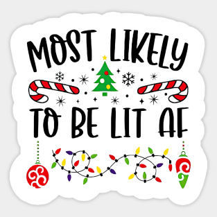 Most Likely To Be Lit AF Funny Christmas Sticker